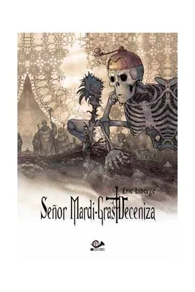 Señor Mardi-Gras Deceniza Vol. 02