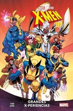 X-Men 97 Grandes X-Periencias