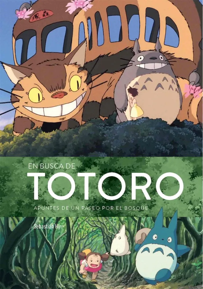 En Busca de Totoro Apuntes de un Paseo por el Bosque