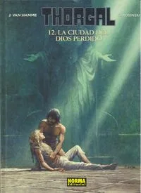 Thorgal 12 la Ciudad del Dios Perdido