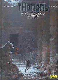 Thorgal 26 el Reino Bajo la Arena