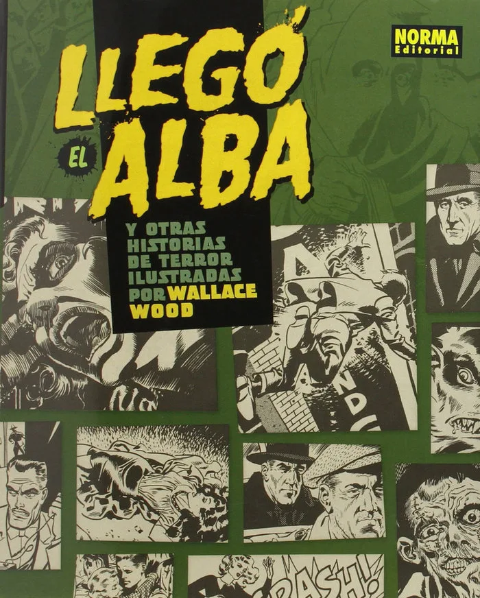 Llego el Alba y Otras Historias Ilustradas por Wallace Wood
