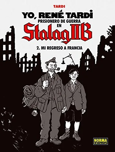Yo Rene Tardi 2 Prisionero de Guerra en Stalag Iib Mi Regre