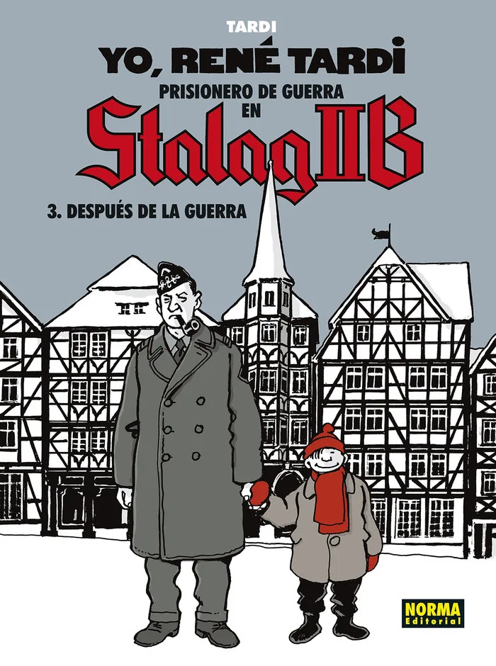 Yo Rene Tardi 3 Prisionero en Stalag Iib 3 Despues de la G