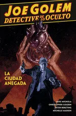 Joe Golem Detective de Lo Oculto 3 la Ciudad Anegada