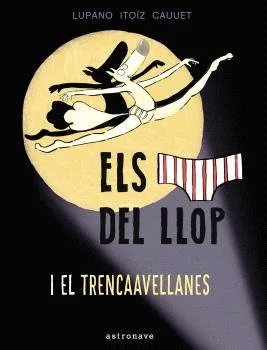 Els Calcotets del Llop y el Trencaavellanas 6