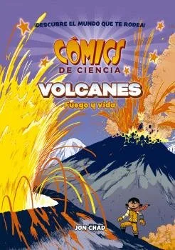 Comics de Ciencia Volcanes Fuego y Vida