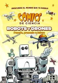 Comics de Ciencia Robots y Drones Pasado Presente y Futuro