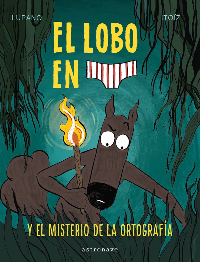 El Lobo en Calzoncillos 8 el Misterio de la Ortografia