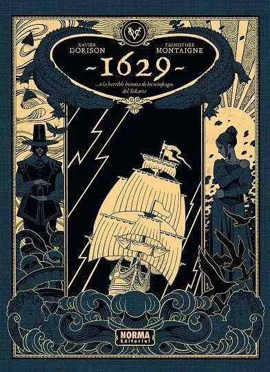 1629 o la Horrible Historia de los Naufragos del Yakarta
