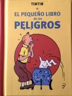 Tintin el Pequeño Libro de los Peligros