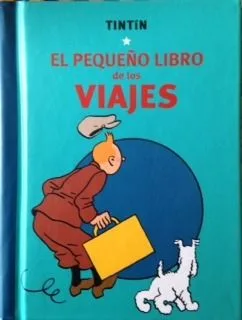 Tintin el Pequeño Libro de los Viajes