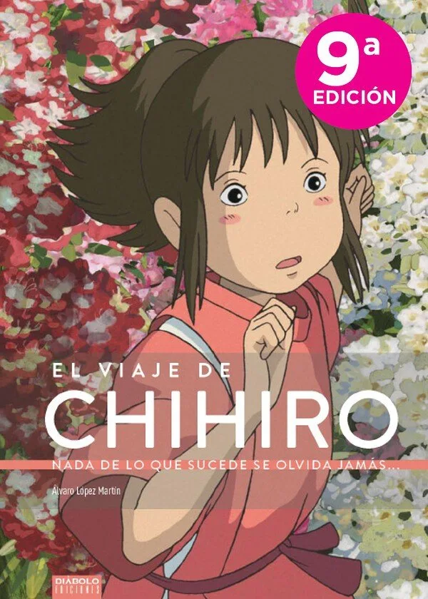 El Viaje de Chihiro Nada de Lo Que Sucede Se Olvida Jamas