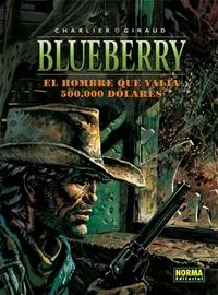 Blueberry 08 el Hombre Que Valia 500000 Dolares