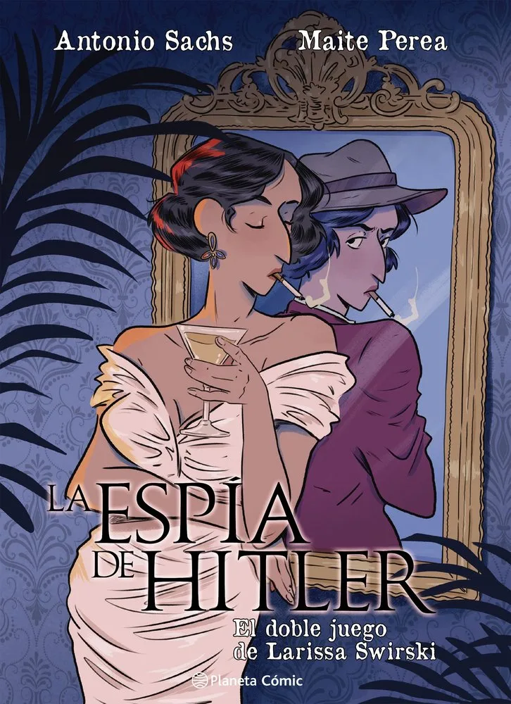 La Espia de Hitler el Doble Juego de Larissa Swirsky