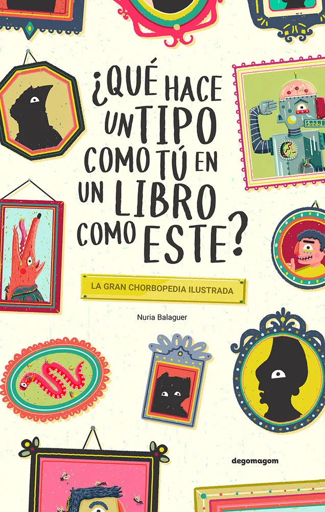 ¿que Hace un Tipo Como Tu en un Libro Como Este?