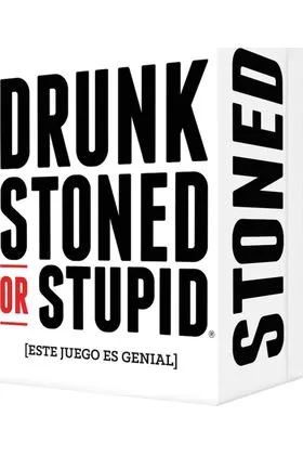 DRUNK, STONED OR STUPID