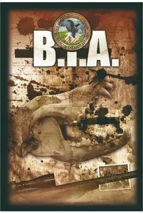 B.I.A. BUREAU OF INDIAN AFFAIRS
