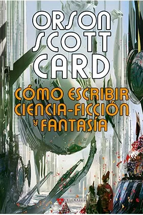 COMO ESCRIBIR CIENCIA-FICCION Y FANTASIA (CARTONE)