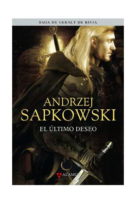 GERALT DE RIVIA/1 - EL ULTIMO DESEO (ED. COLECCIONISTA)