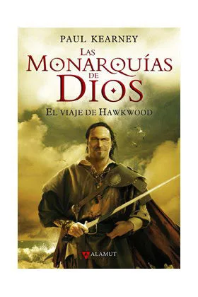 LAS MONARQUIAS DE DIOS/1 - EL VIAJE DE HAWKWOOD
