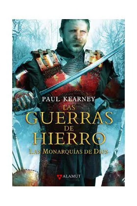 Las Monarquias de DIOS/3 - las Guerras de Hierro