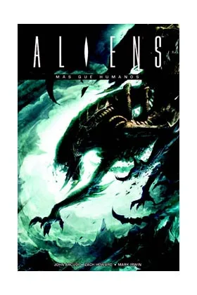 ALIENS. MAS QUE HUMANOS