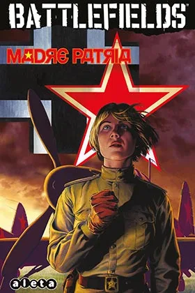 BATTLEFIELDS VOL. 6: MADRE PATRIA