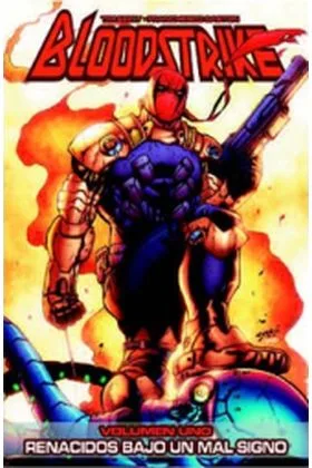 BLOODSTRIKE 01. RENACIDOS BAJO UN MAL SIGNO