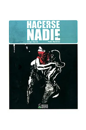 HACERSE NADIE