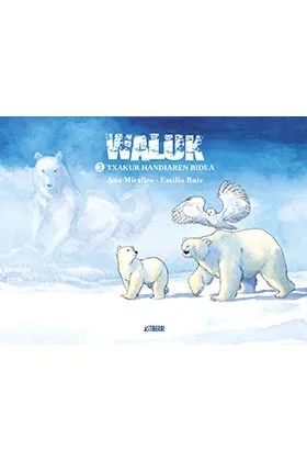 WALUK 3. TXAKUR HANDIAREN BIDEA  (EUSKERA)