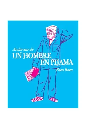 ANDANZAS DE UN HOMBRE EN PIJAMA