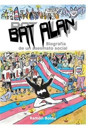 BAT ALAN. BIOGRAFIA DE UN ASESINATO SOCIAL