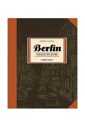 BERLIN CIUDAD DE HUMO LIBRO DOS