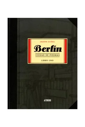 BERLIN CIUDAD DE PIEDRAS LIBRO UNO