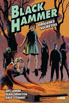 BLACK HAMMER 01. ORIGENES SECRETOS