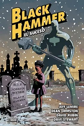 BLACK HAMMER 02. EL SUCESO