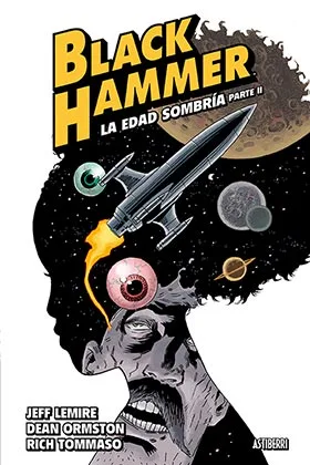 BLACK HAMMER 04. LA EDAD SOMBRIA. PARTE 2