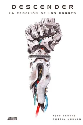 DESCENDER TOMO 05: LA REBELION DE LOS ROBOTS
