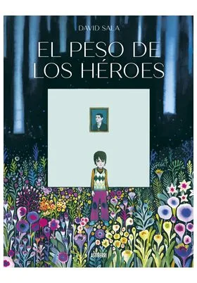 EL PESO DE LOS HEROES