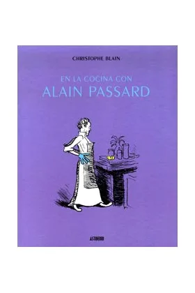 EN LA COCINA CON ALAIN PASSARD