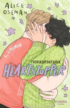 HEARTSTOPPER 06. TXIRIKORDATURIK (EUSKERA)
