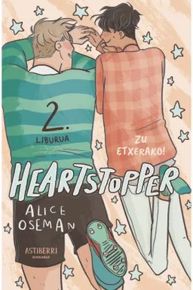 HEARTSTOPPER 02 ZU ETXERAKO! (EUSKERA)
