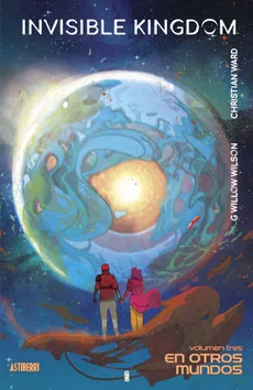 INVISIBLE KINGDOM 03. EN OTROS MUNDOS
