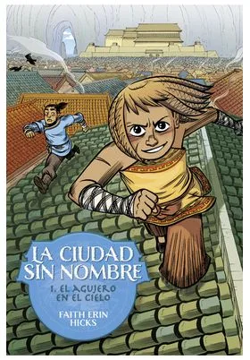 LA CIUDAD SIN NOMBRE 01. EL AGUJERO EN EL CIELO