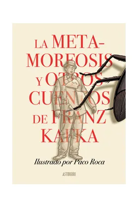 LA METAMORFOSIS Y OTROS CUENTOS DE FRANZ KAFKA