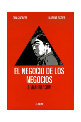 EL NEGOCIO DE LOS NEGOCIOS 03. MANIPULACION