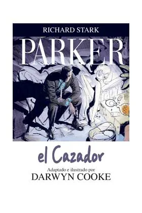 PARKER 01. EL CAZADOR (COMIC)