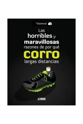 LAS HORRIBLES Y MARAVILLOSAS RAZONES DE POR QUÉ CORRO LARGAS DISTANCIAS