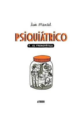 PSIQUIATRICO 01. EL FRENOPATICO